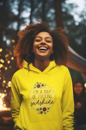 I'm A Ray Of F*cking Sunshine Hoody