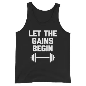 Let The Gains Begin Tank Top (Unisex)